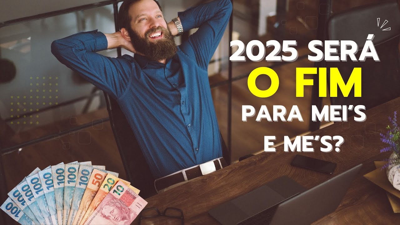 2025 será o Ano do FIM? Se você tem MEI ou Micro Empresa PRECISA Saber o que Está Acontecendo!